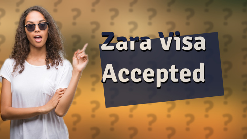 Zara Visa Accepted