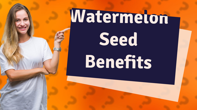 Watermelon Seed Benefits