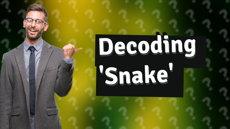 Decoding 'Snake'