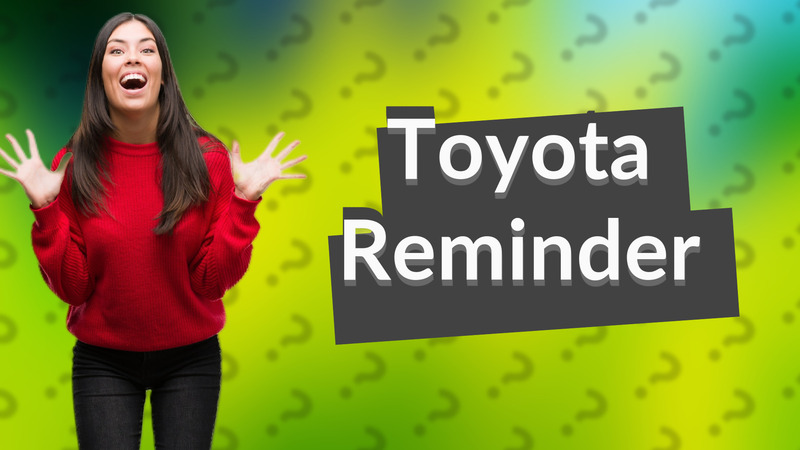 Toyota Reminder