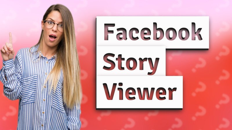 Facebook Story Viewer