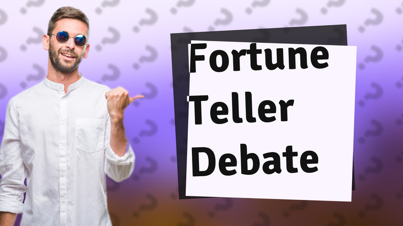 Fortune Teller Debate