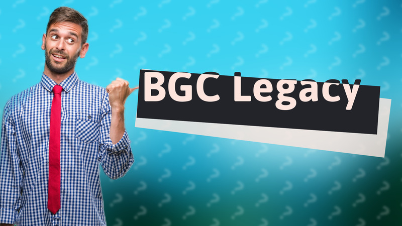 BGC Legacy