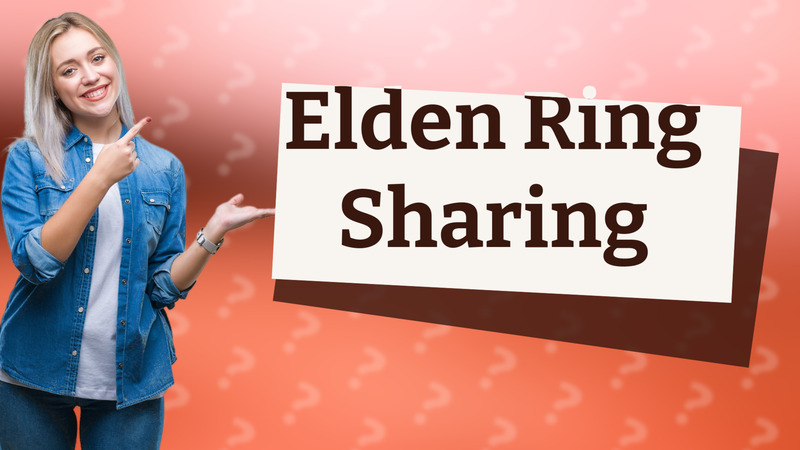 Elden Ring Sharing