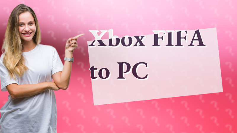 Xbox FIFA to PC