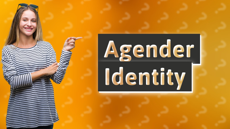 Agender Identity