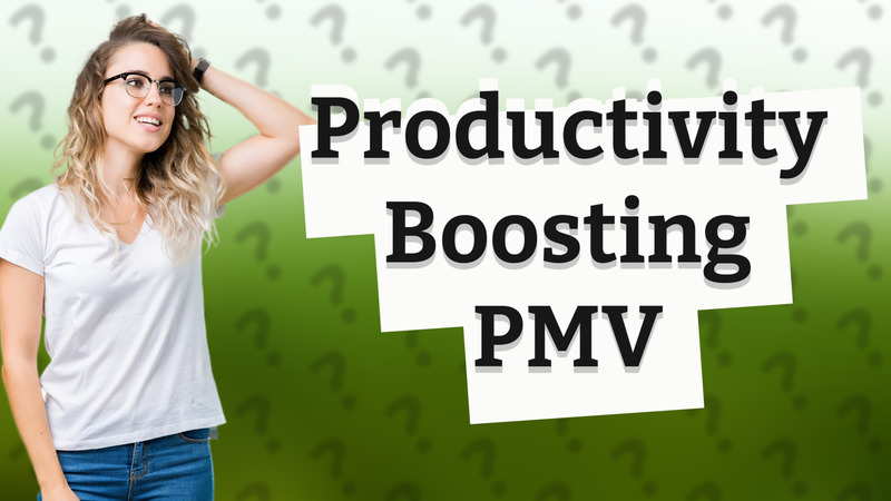 Productivity Boosting PMV