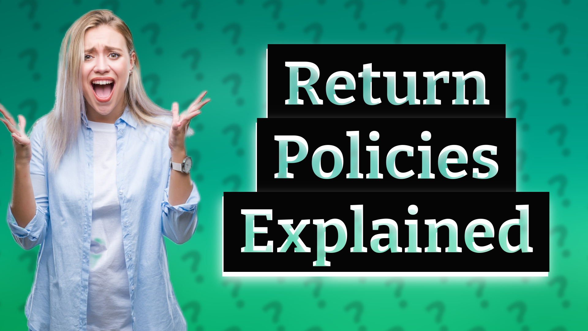 Return Policies Explained