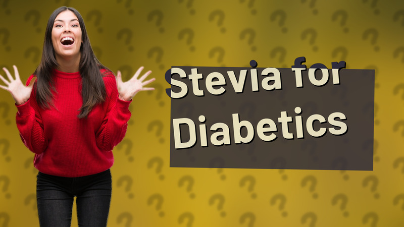 Stevia for Diabetics