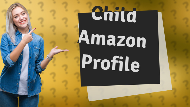 Child Amazon Profile