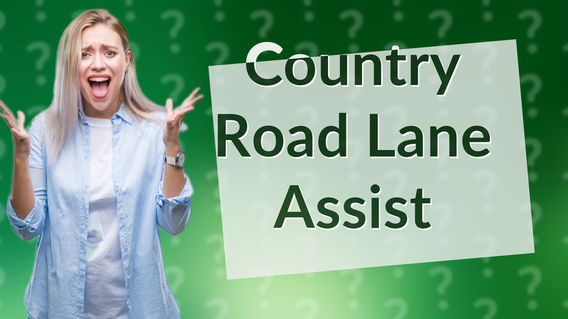 Country Road Lane Assist
