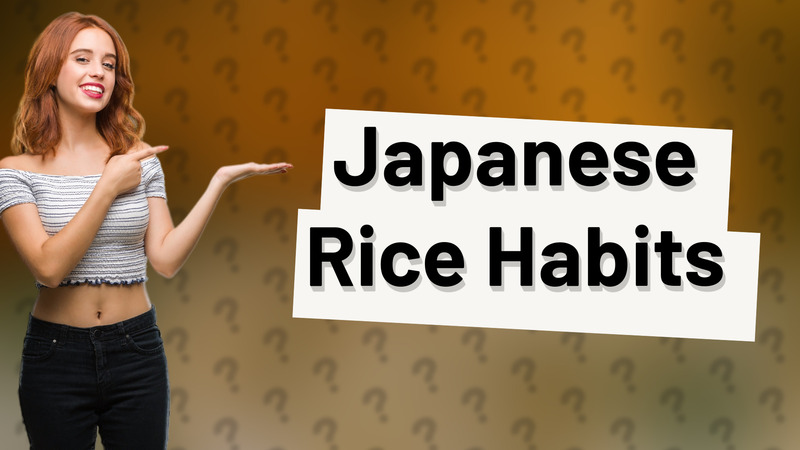 Japanese Rice Habits