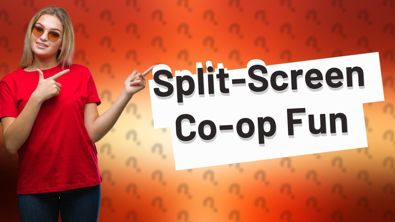 Split-Screen Co-op Fun