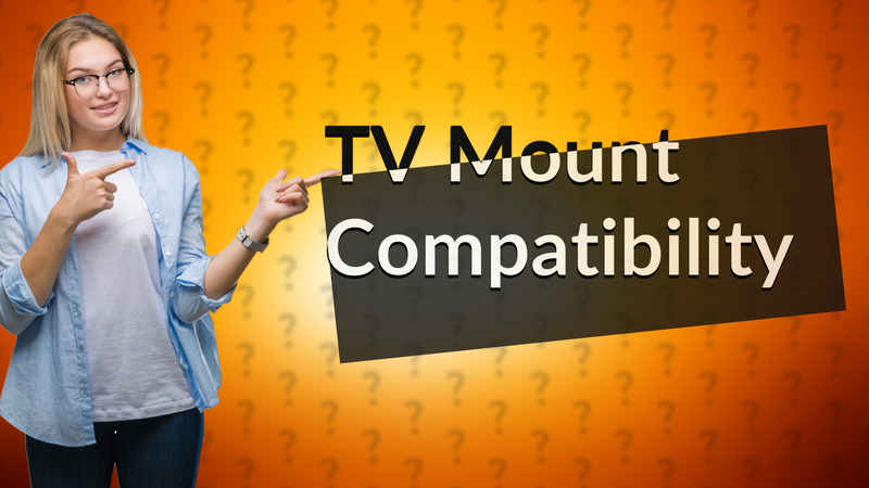 TV Mount Compatibility