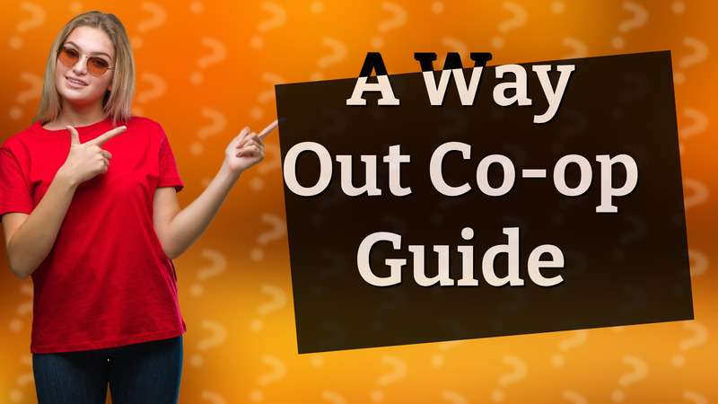 A Way Out Co-op Guide