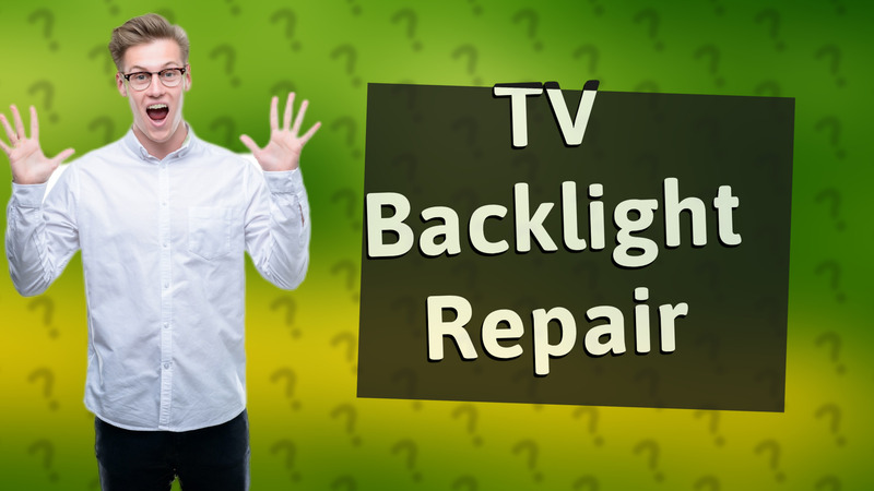 TV Backlight Repair