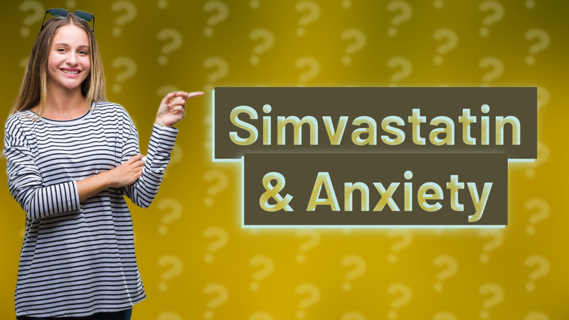 Simvastatin & Anxiety