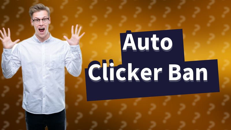 Auto Clicker Ban
