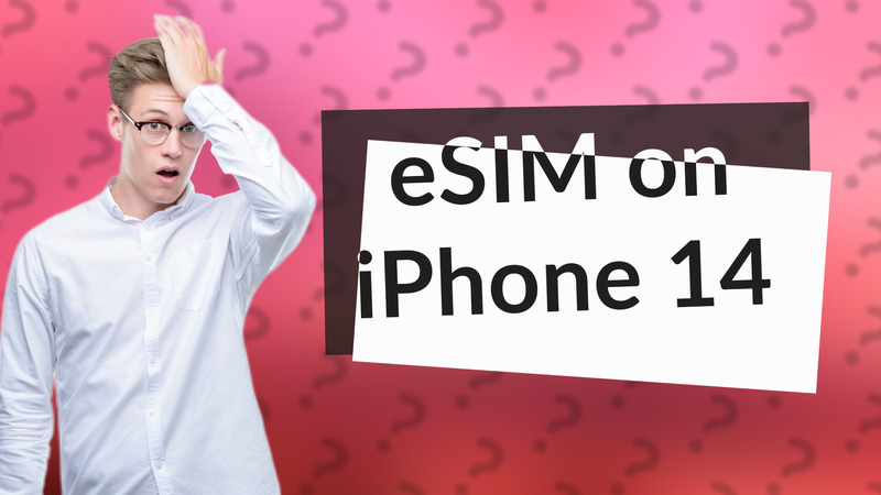 eSIM on iPhone 14