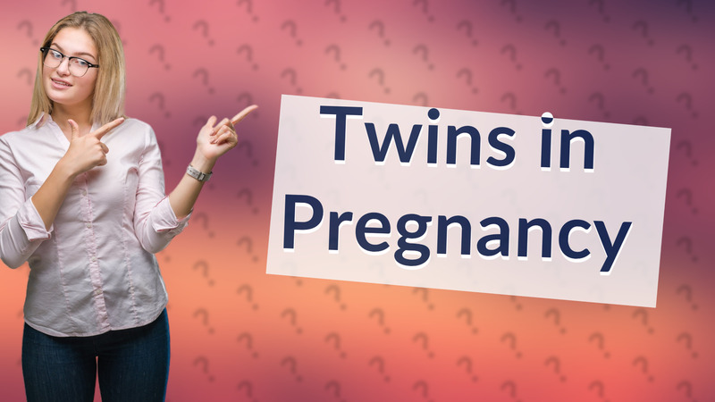 Twins in Pregnancy
