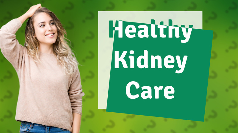 Healthy Kidney Care