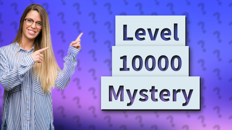 Level 10000 Mystery