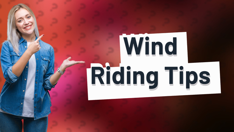 Wind Riding Tips