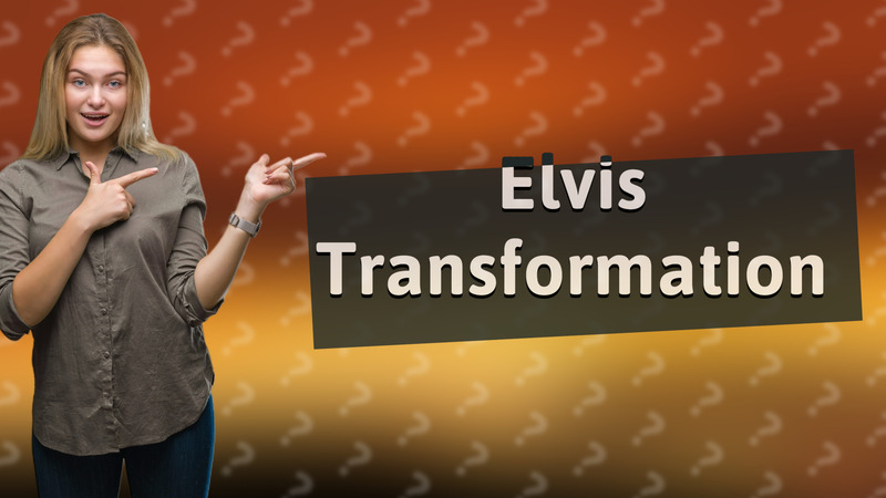 Elvis Transformation