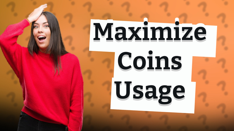 Maximize Coins Usage