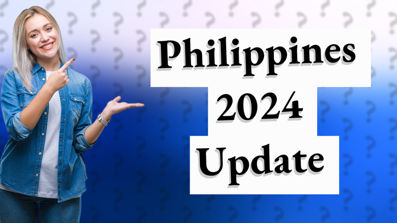 Philippines 2024 Update
