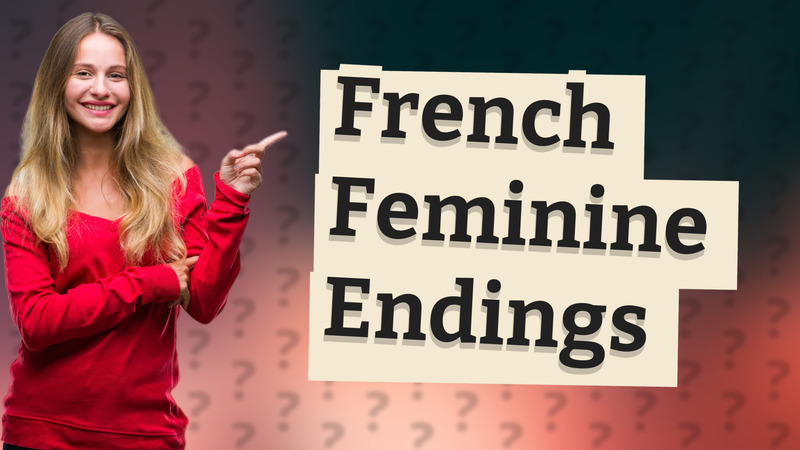 French Feminine Endings