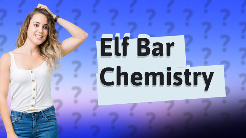 Elf Bar Chemistry