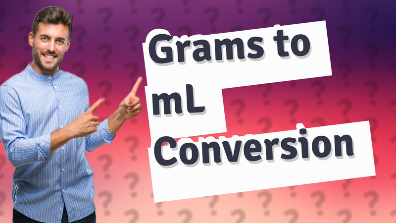 Grams to mL Conversion