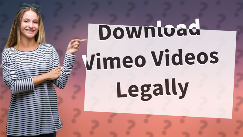 Download Vimeo Videos Legally