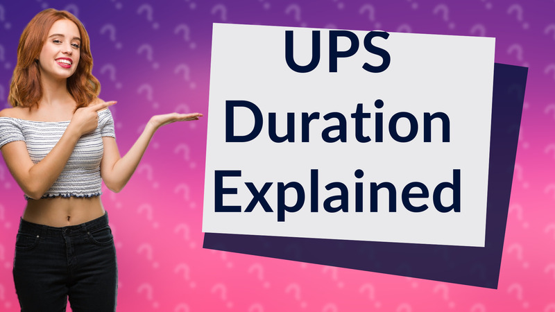 UPS Duration Explained