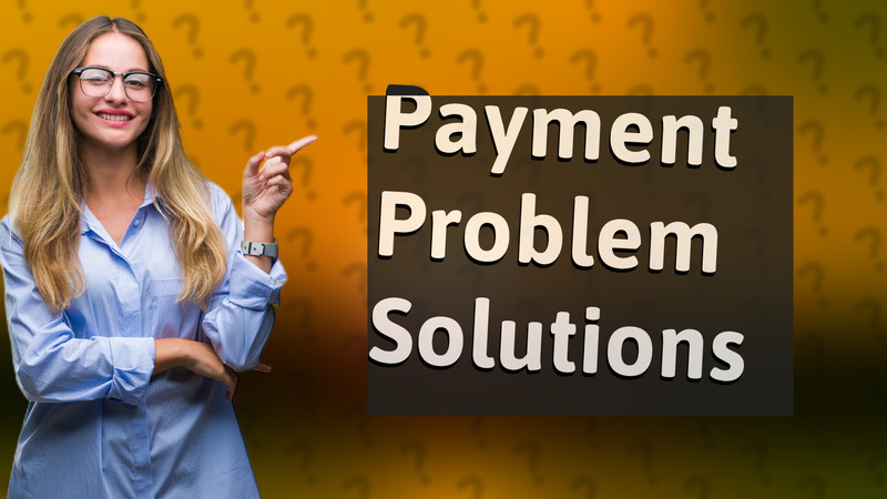 Payment Problem Solutions