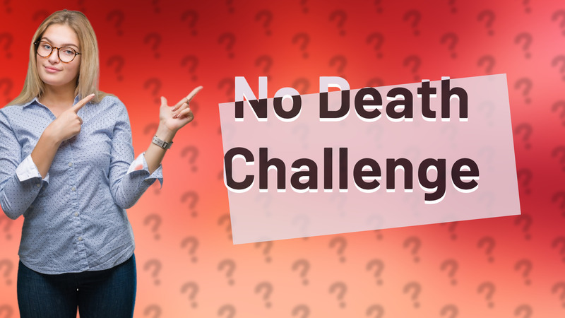 No Death Challenge