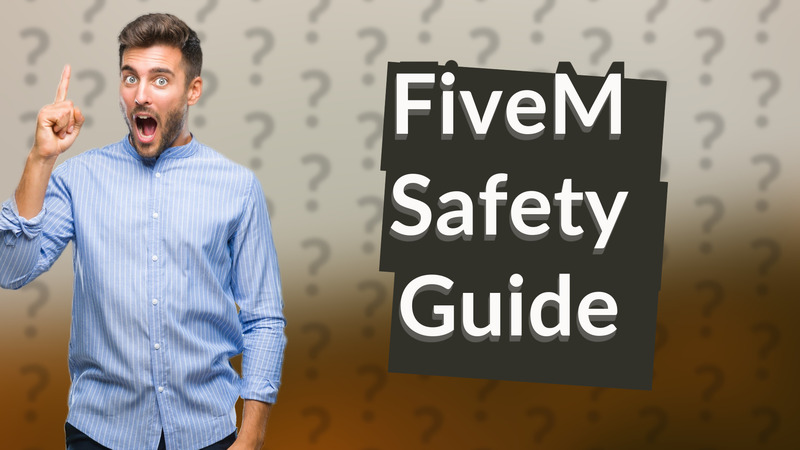 FiveM Safety Guide