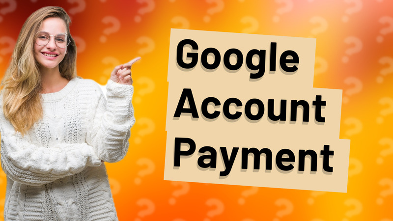 Google Account Payment
