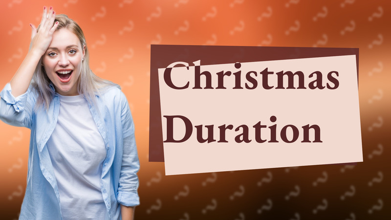 Christmas Duration