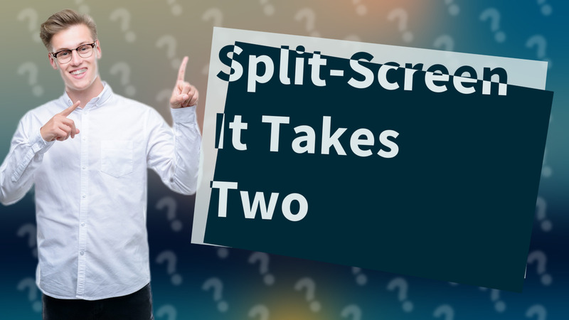 Split-Screen It Takes Two