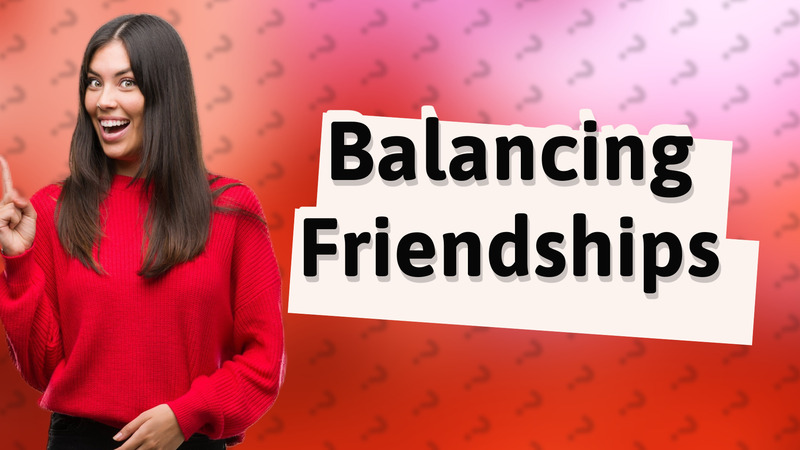 Balancing Friendships
