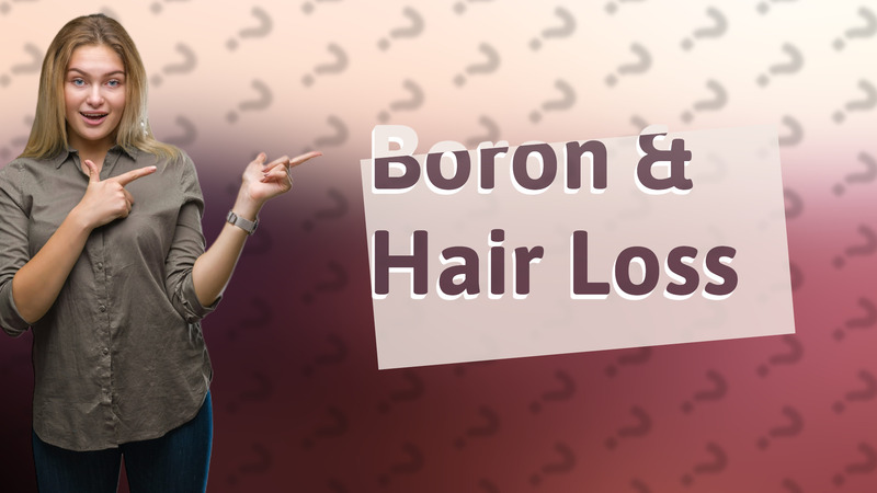 Boron & Hair Loss