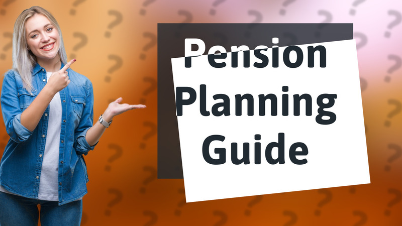 Pension Planning Guide
