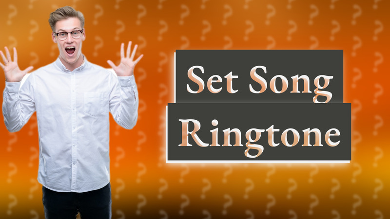 Set Song Ringtone