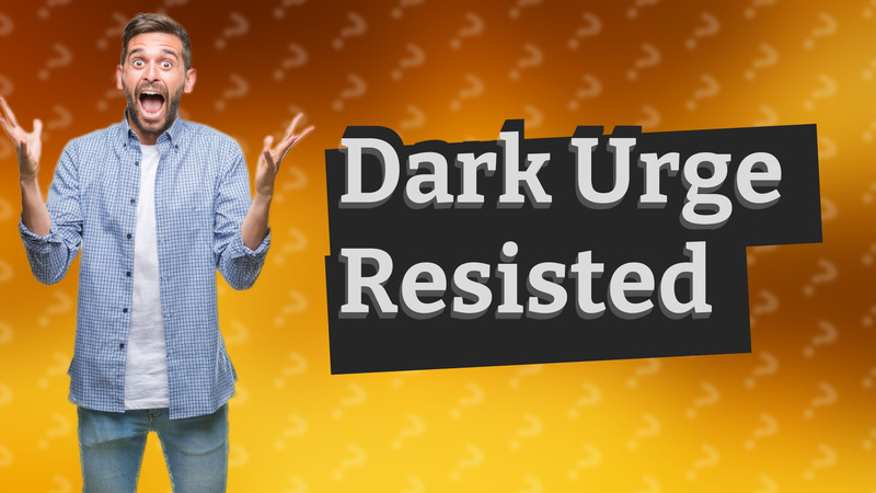 Dark Urge Resisted