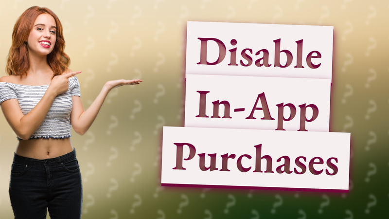 Disable In-App Purchases