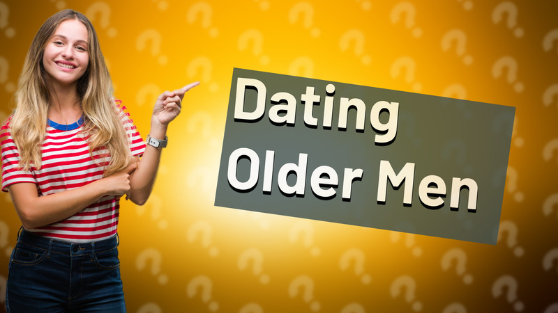 Dating Older Men