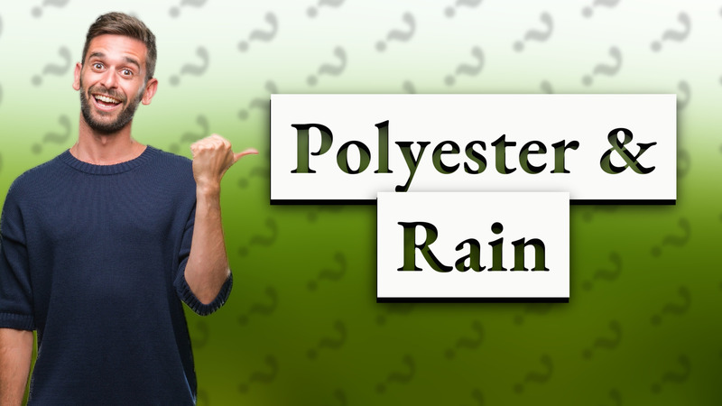 Polyester & Rain