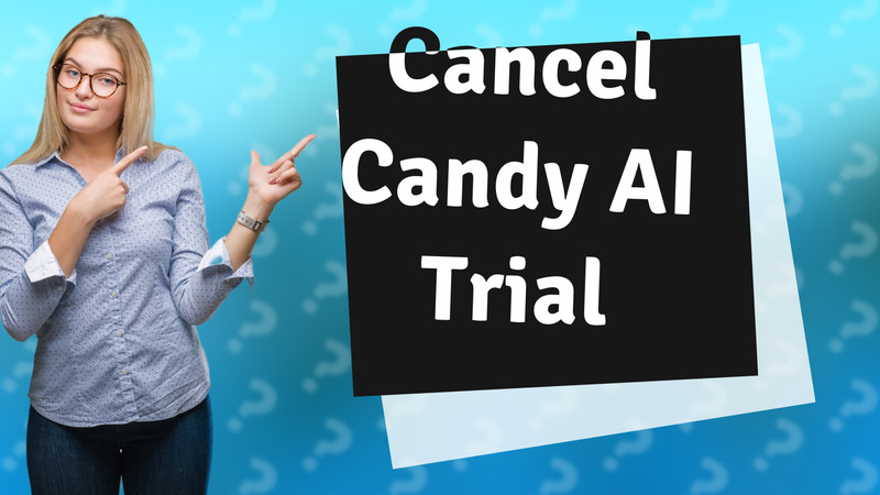 Cancel Candy AI Trial